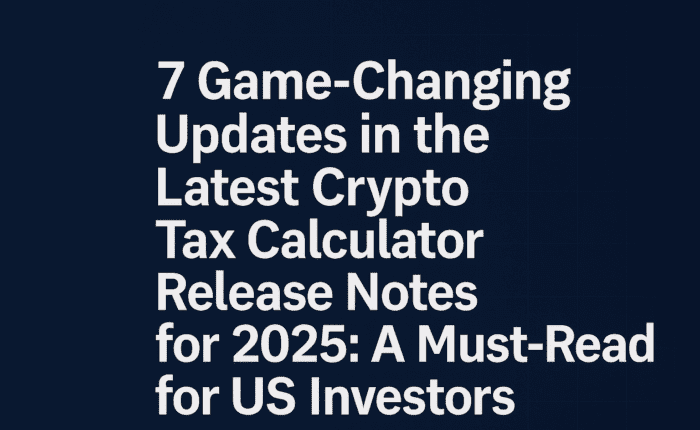 Crypto Tax Calculator Release Notes
