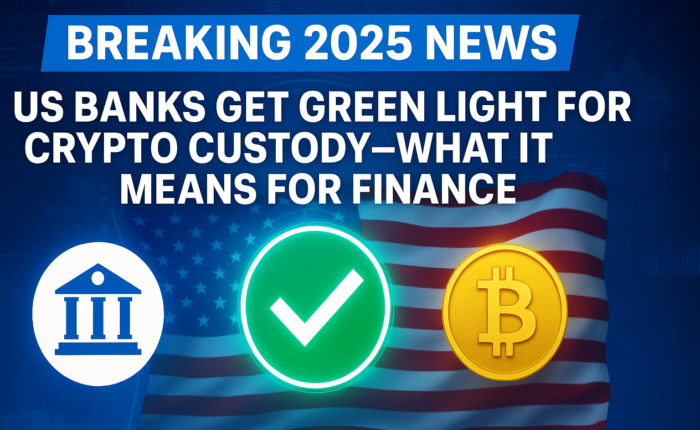 Breaking 2025 News: US Banks Get Green Light for Crypto Custody